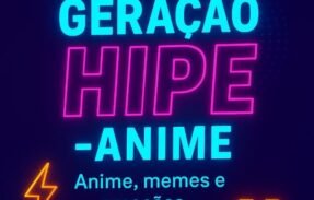 Imagem do grupo de WhatsApp Geração Hipe – Anime