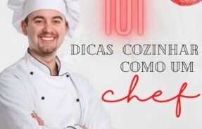 101 Dicas e Técnicas para cozinhar como um chef‍