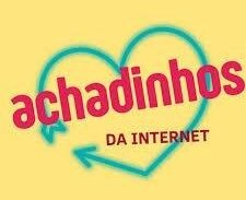  Achadinhos da Internet 