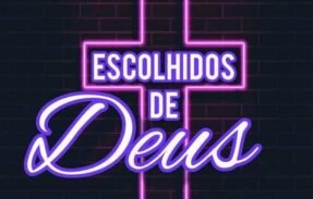 OS ESCOLHIDOS DE DEUS