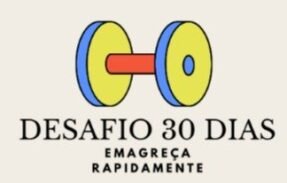 Desafio 30 dias | Emagreça rapidamente