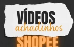 Imagem do grupo de WhatsApp VIDEOS ACHADINHOS SHOPEE