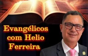 Evangélicos com Helio Ferreira