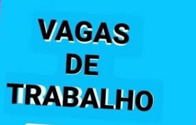 VAGAS DE TRABALHO RENDA EXTRA E DIVULGAÇÃO